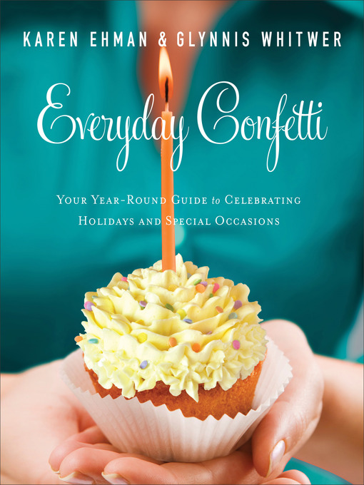 Title details for Everyday Confetti by Karen Ehman - Available